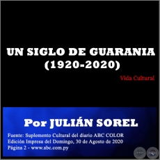 UN SIGLO DE GUARANIA (1920-2020) - Por JULIN SOREL - Domingo, 30 de Agosto de 2020